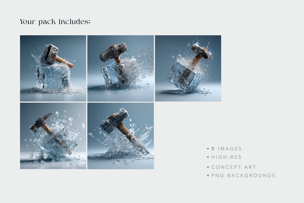 A promotional graphic for a digital art pack showing five concept-style photos of a hammer smashing through ice cubes with dramatic water splashes. Text reads 'Your pack includes:' and lists '5 images', 'high-res', 'concept art', and 'PNG backgrounds' on a light gray background.